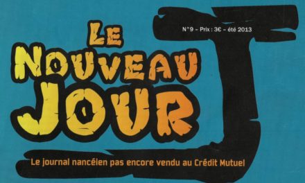 « Le nouveau jour J » : le journal nancéien pas encore vendu au Crédit Mutuel, un nouveau cahier de l&rsquo;Alter !